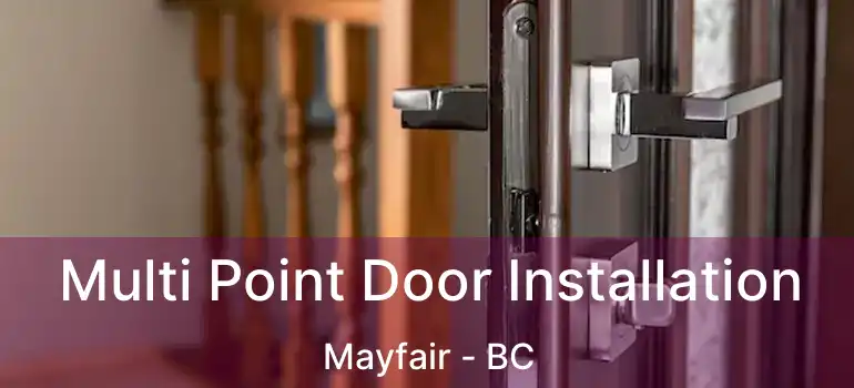  Multi Point Door Installation Mayfair - BC