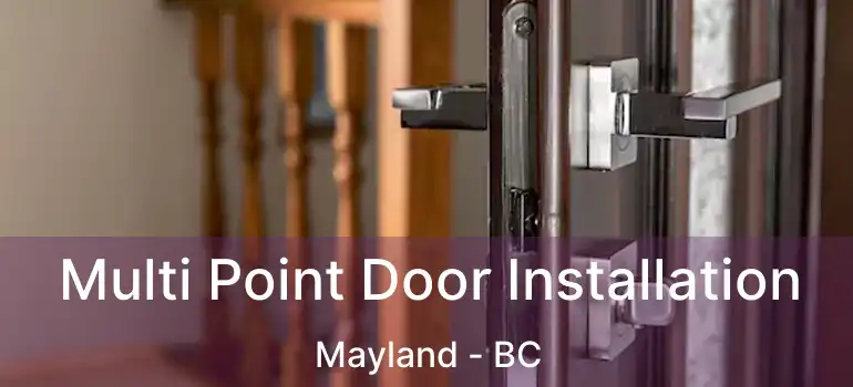  Multi Point Door Installation Mayland - BC