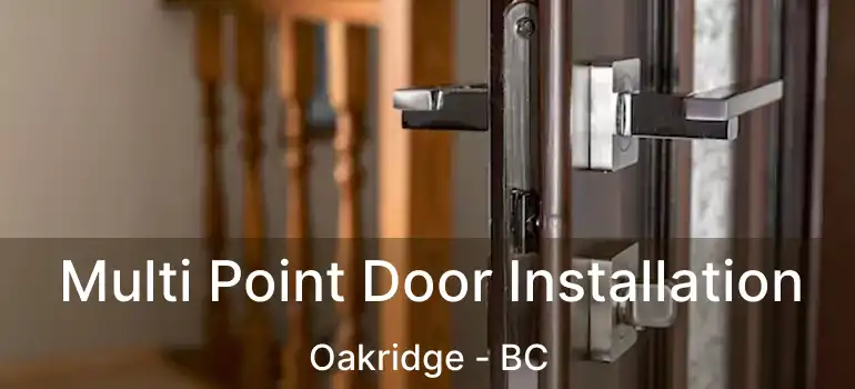  Multi Point Door Installation Oakridge - BC