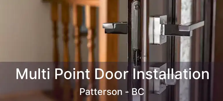  Multi Point Door Installation Patterson - BC