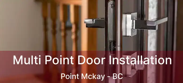  Multi Point Door Installation Point Mckay - BC