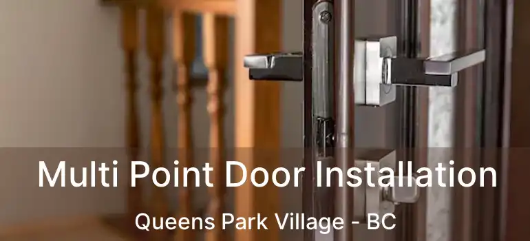  Multi Point Door Installation Queens Park Village - BC
