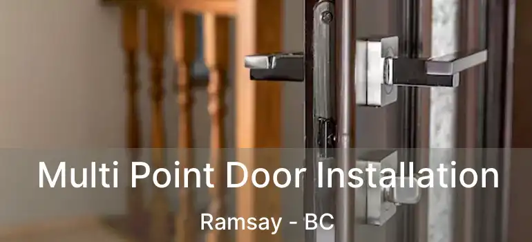  Multi Point Door Installation Ramsay - BC