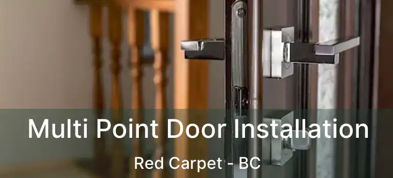  Multi Point Door Installation Red Carpet - BC