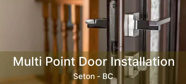  Multi Point Door Installation Seton - BC