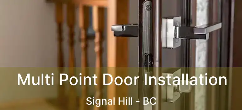  Multi Point Door Installation Signal Hill - BC
