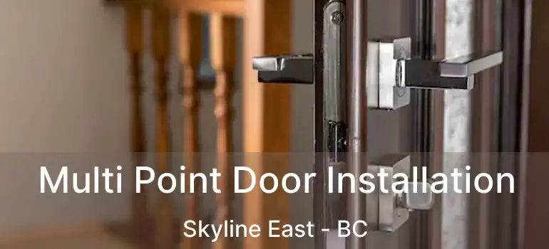  Multi Point Door Installation Skyline East - BC