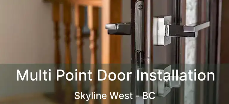  Multi Point Door Installation Skyline West - BC