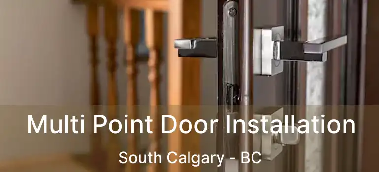  Multi Point Door Installation South Calgary - BC