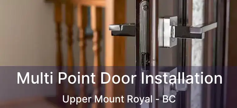  Multi Point Door Installation Upper Mount Royal - BC
