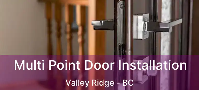  Multi Point Door Installation Valley Ridge - BC