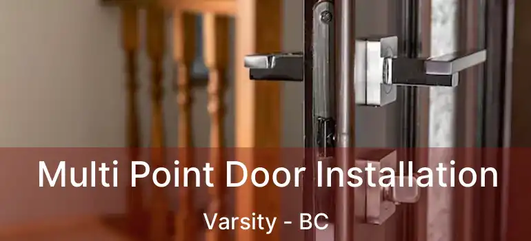 Multi Point Door Installation Varsity - BC