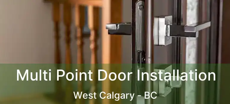  Multi Point Door Installation West Calgary - BC