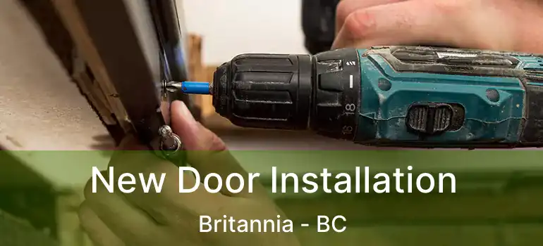  New Door Installation Britannia - BC