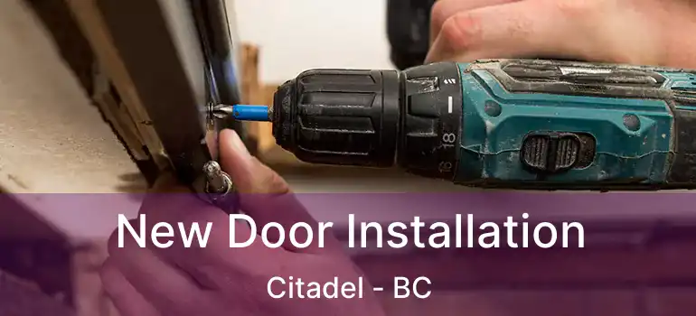  New Door Installation Citadel - BC