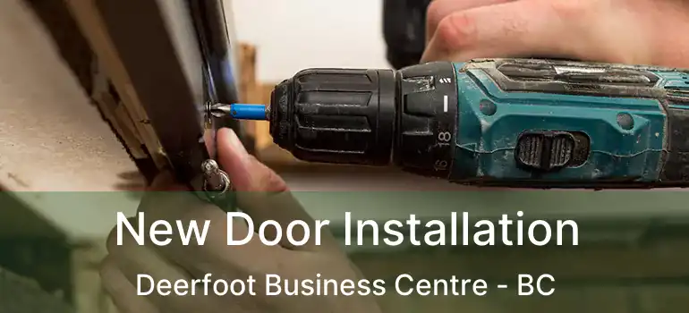  New Door Installation Deerfoot Business Centre - BC