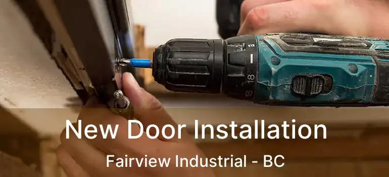  New Door Installation Fairview Industrial - BC