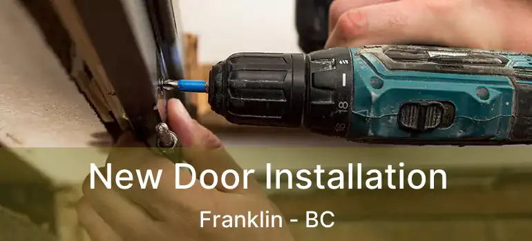  New Door Installation Franklin - BC