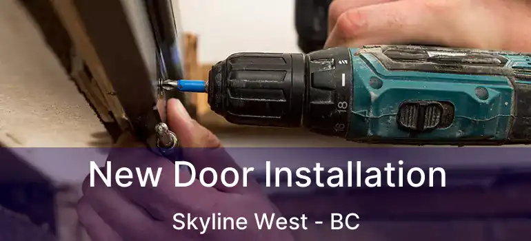  New Door Installation Skyline West - BC