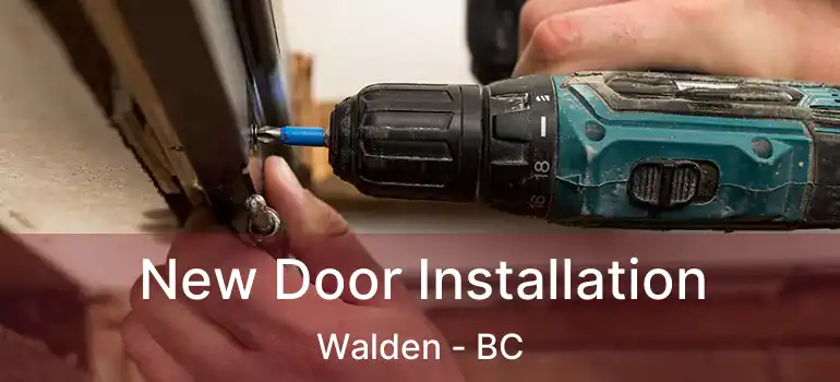  New Door Installation Walden - BC