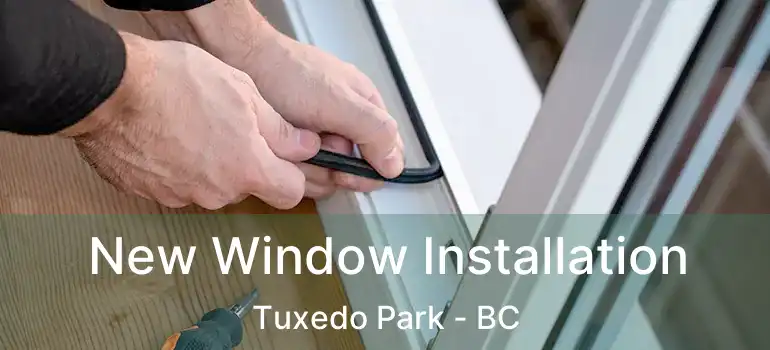  New Window Installation Tuxedo Park - BC