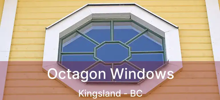  Octagon Windows Kingsland - BC