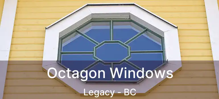  Octagon Windows Legacy - BC