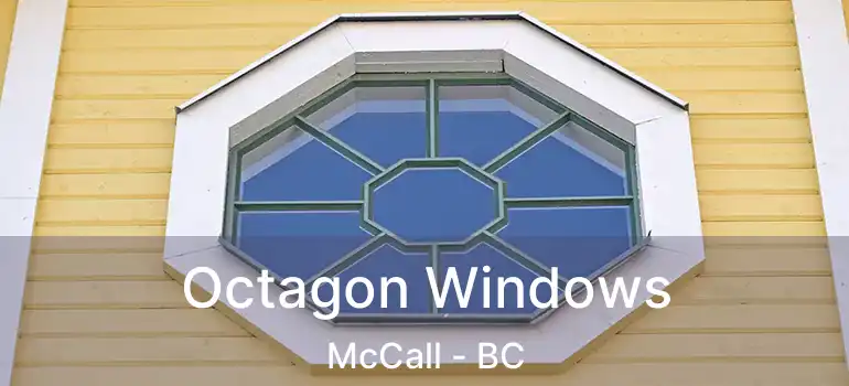  Octagon Windows McCall - BC