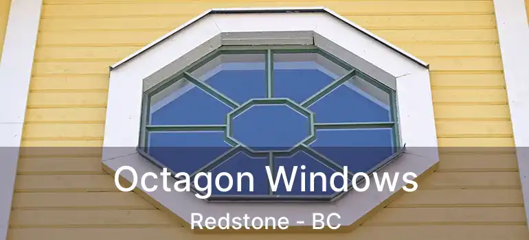  Octagon Windows Redstone - BC