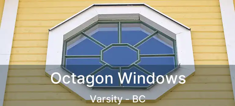 Octagon Windows Varsity - BC