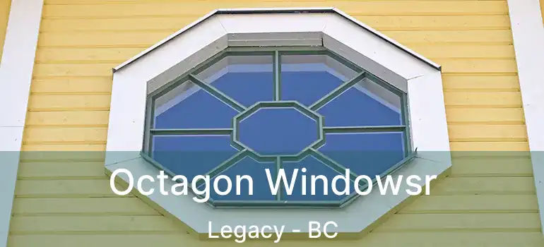  Octagon Windowsr Legacy - BC