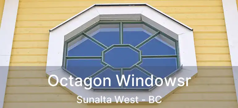  Octagon Windowsr Sunalta West - BC