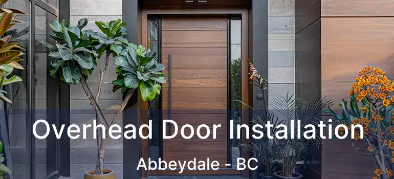  Overhead Door Installation Abbeydale - BC