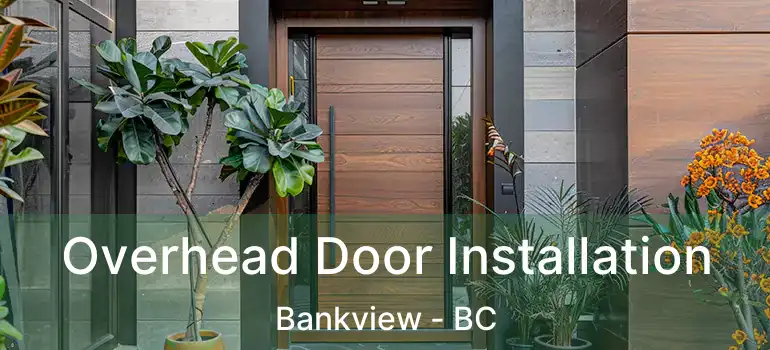  Overhead Door Installation Bankview - BC
