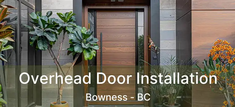  Overhead Door Installation Bowness - BC