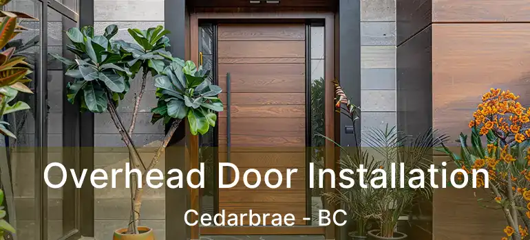  Overhead Door Installation Cedarbrae - BC