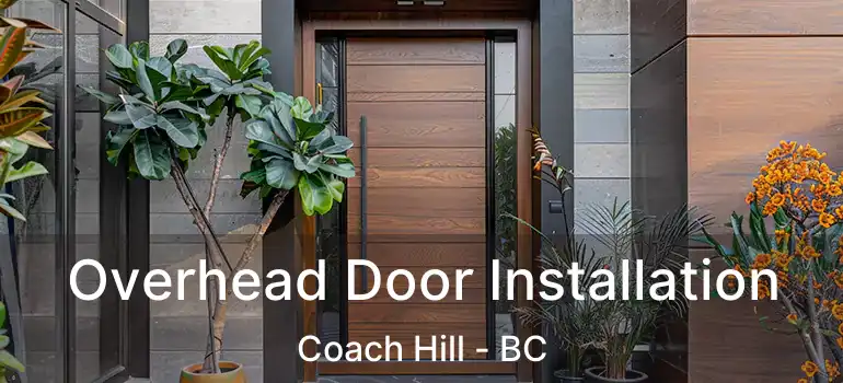  Overhead Door Installation Coach Hill - BC
