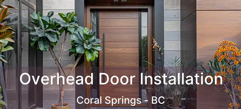  Overhead Door Installation Coral Springs - BC