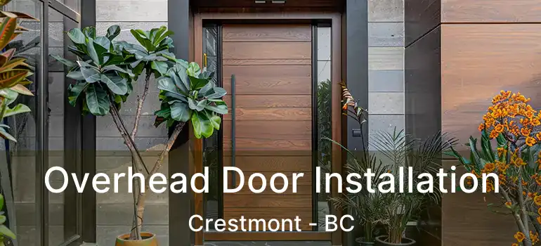  Overhead Door Installation Crestmont - BC