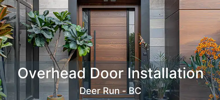  Overhead Door Installation Deer Run - BC