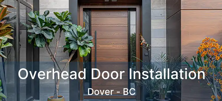  Overhead Door Installation Dover - BC