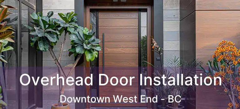  Overhead Door Installation Downtown West End - BC