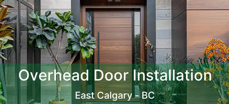  Overhead Door Installation East Calgary - BC