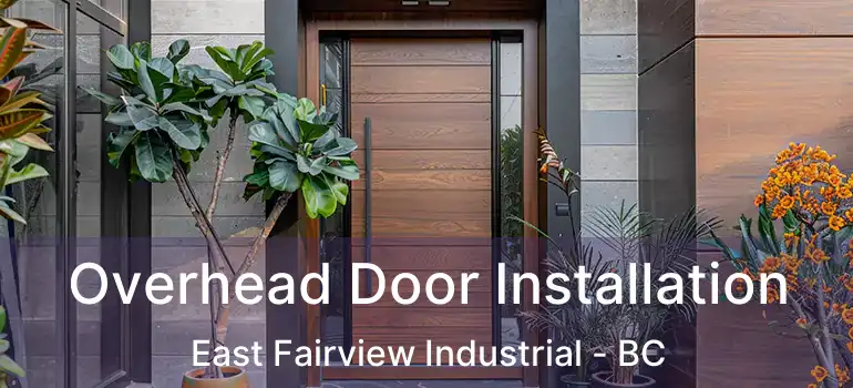  Overhead Door Installation East Fairview Industrial - BC
