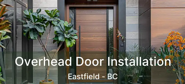  Overhead Door Installation Eastfield - BC