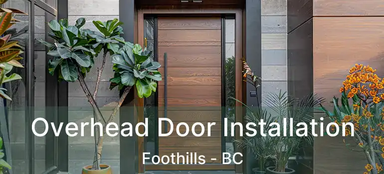  Overhead Door Installation Foothills - BC
