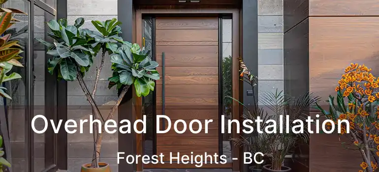  Overhead Door Installation Forest Heights - BC