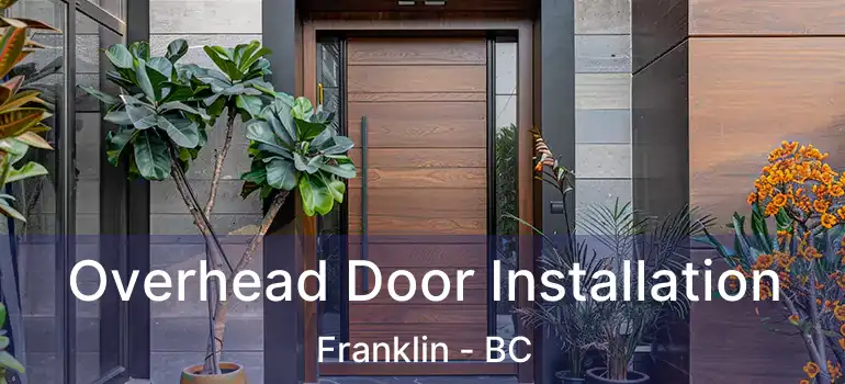  Overhead Door Installation Franklin - BC