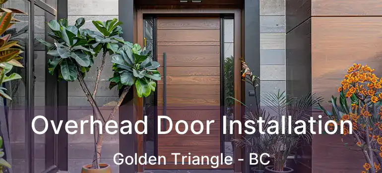  Overhead Door Installation Golden Triangle - BC