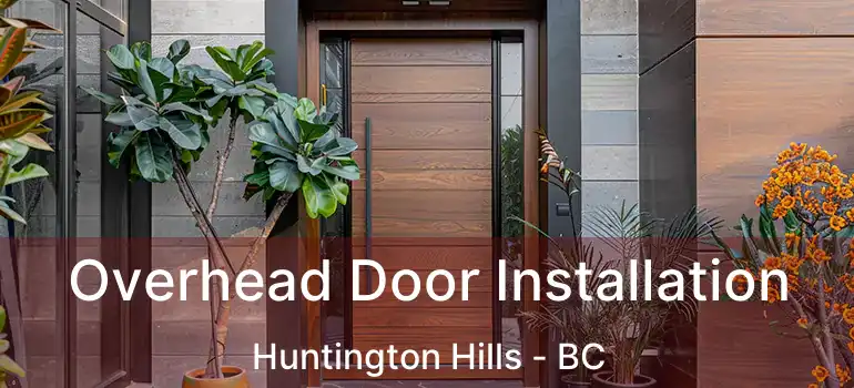  Overhead Door Installation Huntington Hills - BC